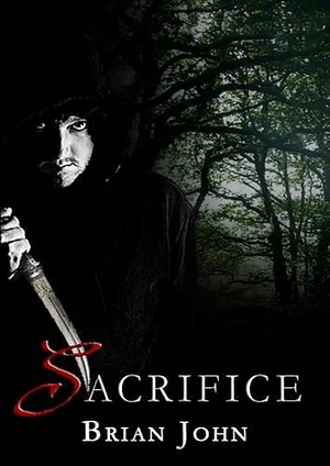 Sacrifice by Brian John