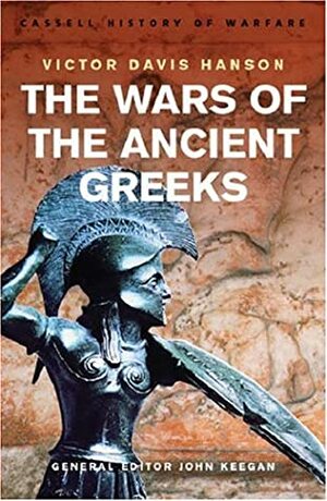 The Wars of the Ancient Greeks by Victor Davis Hanson
