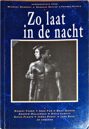 Zo laat in de nacht by Michael Denneny, Thomas Steele, Charles Ortleb