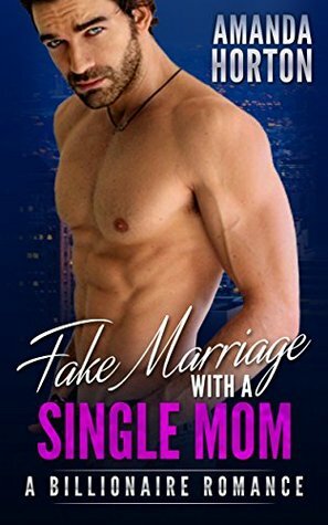 Fake Marriage with a Single Mom by Amanda Horton