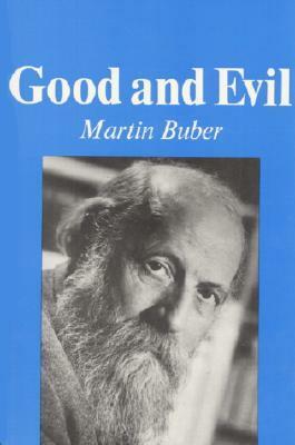 Good and Evil by Martin Buber