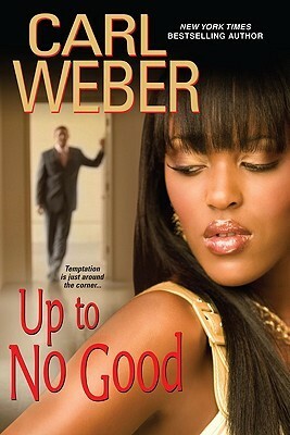 Up To No Good by Carl Weber