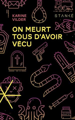 On meurt tous d'avoir vécu by Karine Vilder