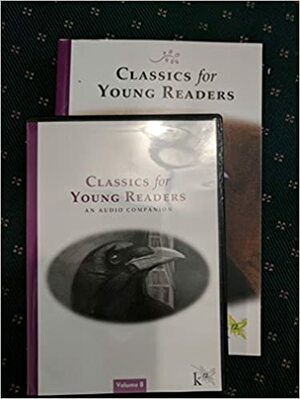 CLASSICS for YOUNG READERS - Volume 8 (Volume 8) by John Holdren