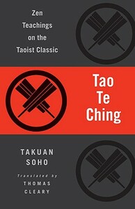 Tao Te Ching: Zen Teachings on the Taoist Classic by Laozi, Takuan Soho