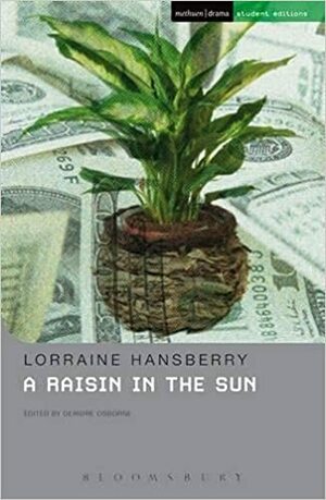 A Raisin in the Sun by Lorraine Hansberry