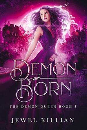 Demon Born by Jewel Killian