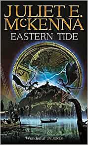 Eastern Tide by Juliet E. McKenna