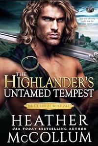 The Highlander's Untamed Tempest by Heather McCollum