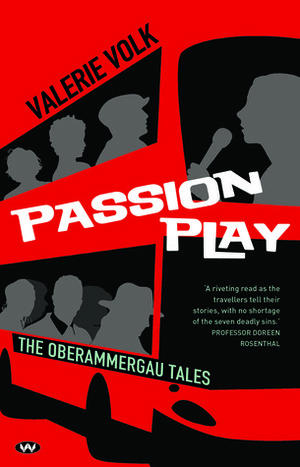 Passion Play - the Oberammergau Tales by Valerie Volk