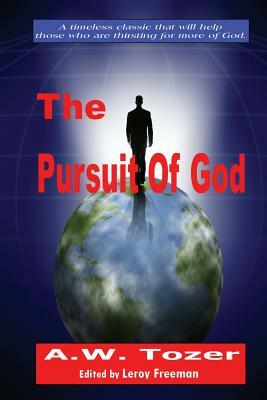 The Pursuit Of God by A.W. Tozer