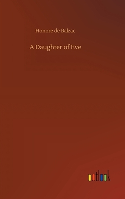 A Daughter of Eve by Honoré de Balzac