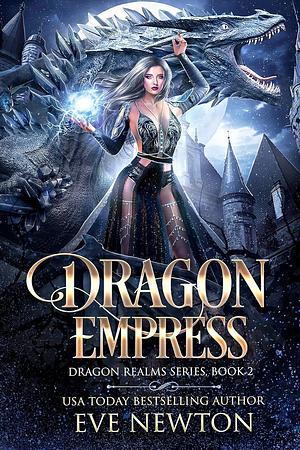 Dragon Empress by Eve Newton