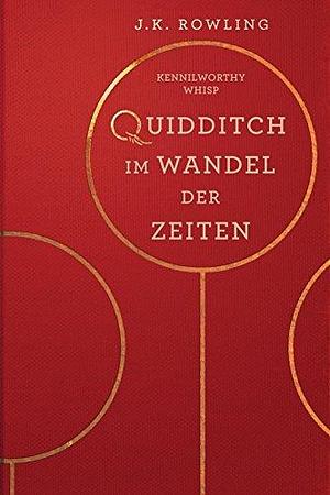 Quidditch im Wandel der Zeiten: Harry Potter Hogwarts Schulbücher by J.K. Rowling, Carlsen, Kennilworthy Whisp, Kennilworthy Whisp