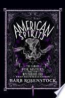 American Spirits: The Fox Sisters by Barb Rosenstock