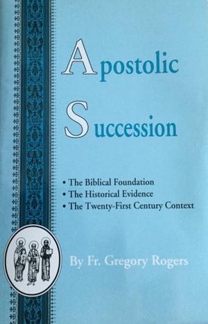 Apostolic Succession by Gregory Rogers