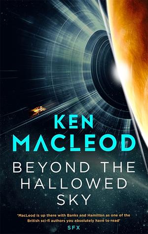 Beyond the Hallowed Sky by Ken MacLeod