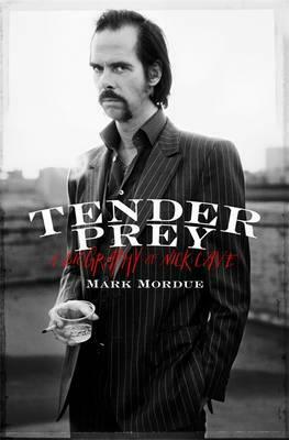 Tender Prey. Mark Mordue by Mark Mordue