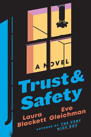 Trust and Safety: A Novel by Eve Gleichman, Laura Blackett