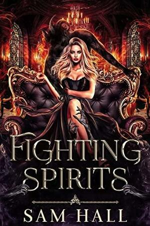 Fighting Spirits Part 1 by Sam Hall