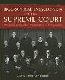 Biographical Encyclopedia of the Supreme Court: The Lives and Legal Philosophies of the Justices by Melvin I. Urofsky