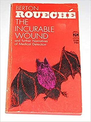 The Incurable Wound by Berton Roueché