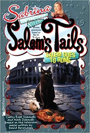 Salem Goes to Rome (Salem's Tails) by Cathy East Dubowski, David Berendsen, Mark Dubowski