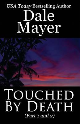 Touched by Death by Dale Mayer