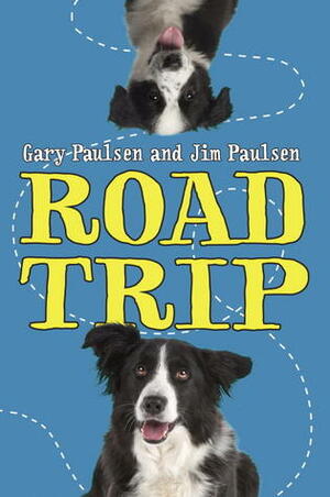 Road Trip by Jim Paulsen, Gary Paulsen