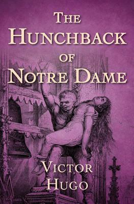 The Hunchback of Notre Dame by Andrew Lang, Victor Hugo