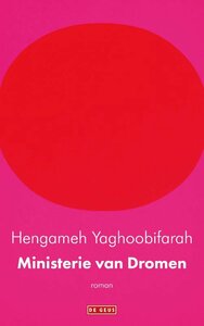 Ministerie van Dromen by Hengameh Yaghoobifarah