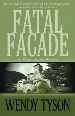 Fatal Façade by Wendy Tyson