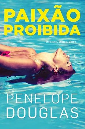 Paixão Proibida by Penelope Douglas