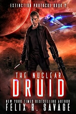 The Nuclear Druid by Felix R. Savage
