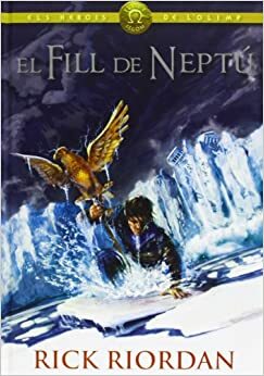 El fill de Neptú by Rick Riordan