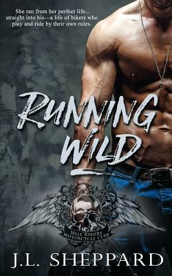 Running Wild by J. L. Sheppard