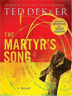 The Martyr's Song (With CD) by Ted Dekker