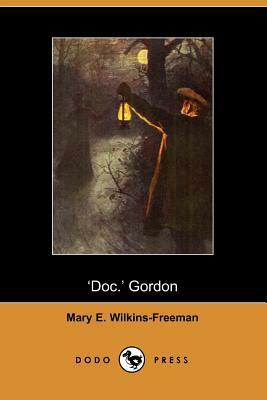 Doc. Gordon by Mary E. Wilkins-Freeman