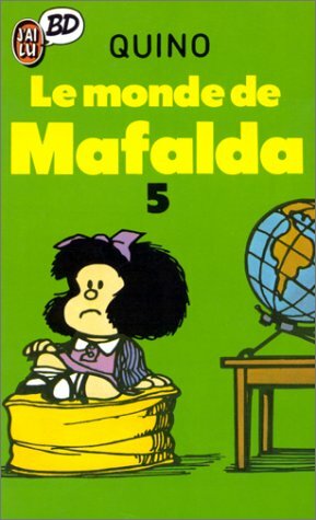 Le monde de mafalda by Quino