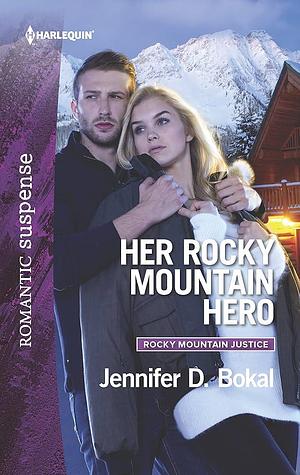 Her Rocky Mountain Hero by Jennifer D. Bokal, Jennifer D. Bokal