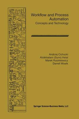 Workflow and Process Automation: Concepts and Technology by Helal A. Ansari, Marek Rusinkiewicz, Andrzej Cichocki