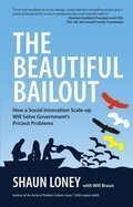 The Beautiful Bailout by Shaun Loney