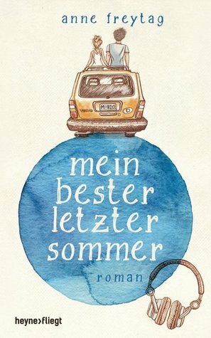 Mein bester letzter Sommer by Anne Freytag