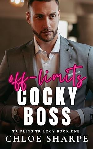 Off-Limits Cocky Boss by Chloe Sharpe