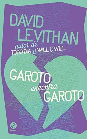 Garoto encontra garoto by David Levithan