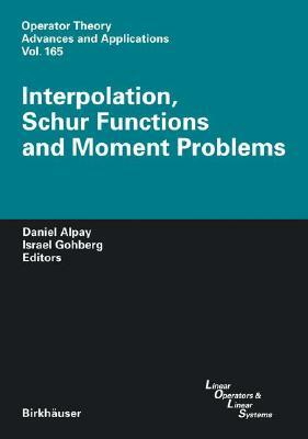 Interpolation, Schur Functions and Moment Problems by 