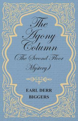 The Agony Column (The Second Floor Mystery) by Earl Derr Biggers