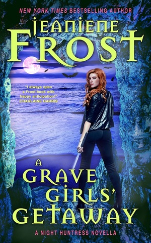 A Grave Girls' Getaway by Jeaniene Frost