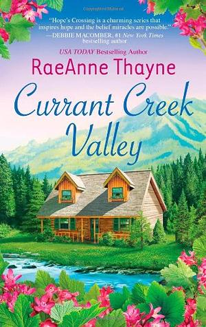 Currant Creek Valley by RaeAnne Thayne
