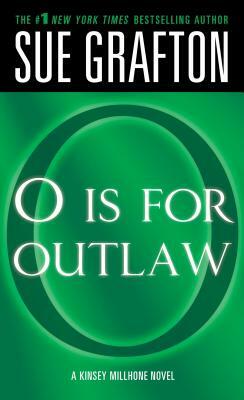 O Is for Outlaw: A Kinsey Millhone Novel by Sue Grafton
